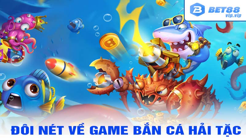 Đôi Nét Về Game Bắn Cá Hải Tặc