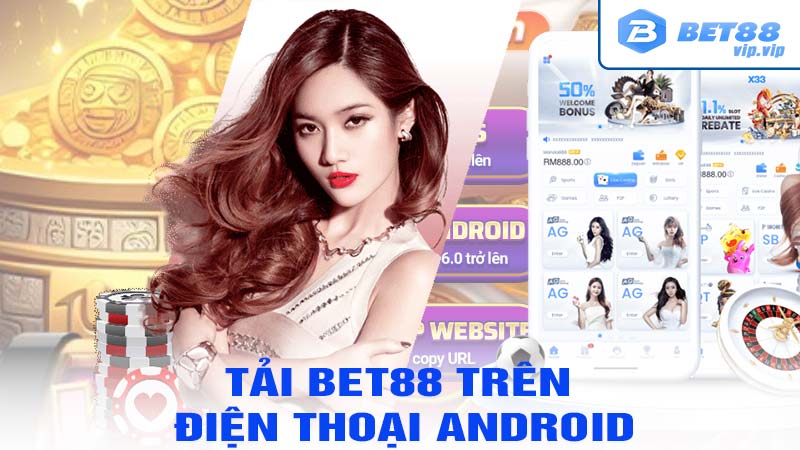 Tải bet88 trên điện thoại Android