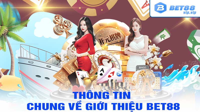 Thông tin chung về giới thiệu bet88