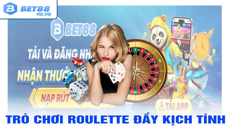 Trò chơi Roulette đầy kịch tính