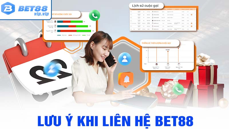 Những lưu ý khi liên hệ bet88