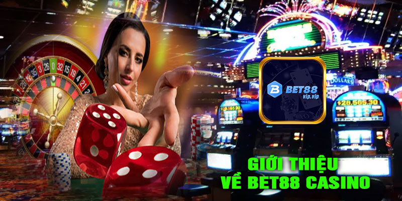 Giới thiệu về BET88 CASINO